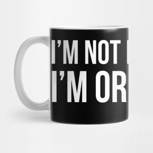 I'm Not Perfect I'm Original Mug